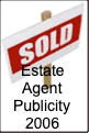Estate
Agent
Publicity
2006